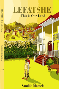 Lefatshe - This Is Our Land